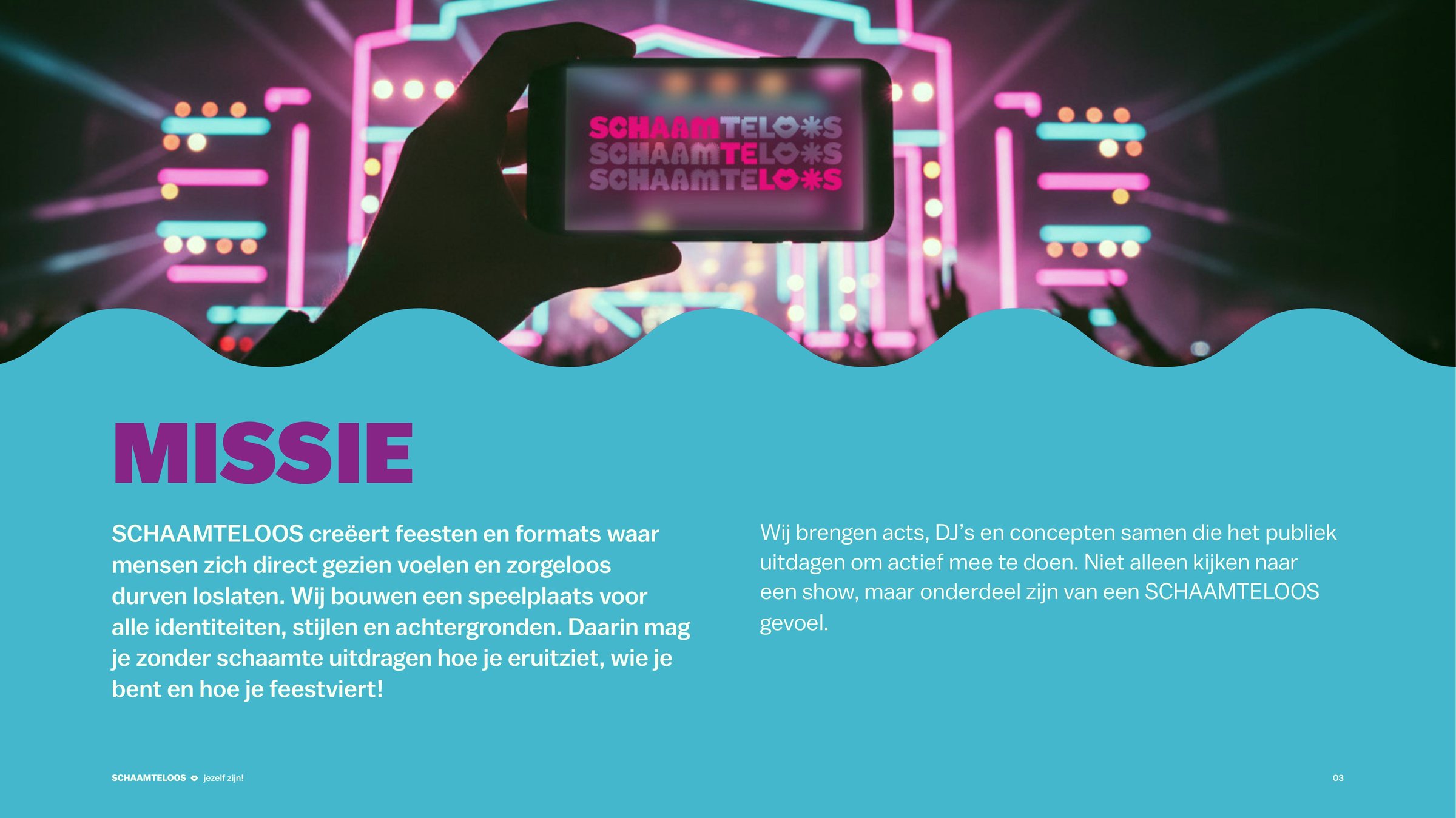 SCHAAMTELOOS Missie